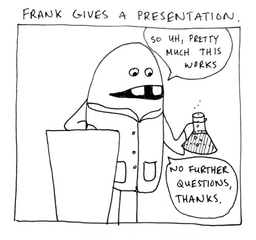Frank's foray into science was short-lived.